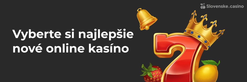 Vyberte si najlepšie nové online kasíno